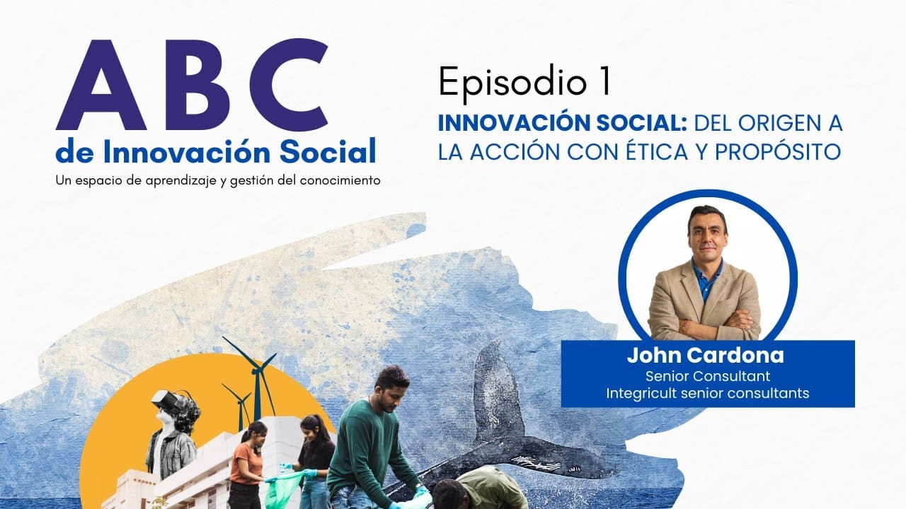 ABC de Innovación Social: Origen, Ética y Propósito